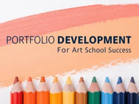 Portfolio Development for Art School Success