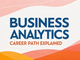 Business Analytics Career Path Explained