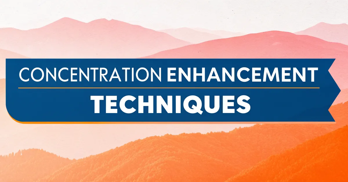 Concentration Enhancement Techniques
