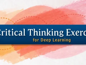 Critical Thinking Exercises for Deep Learning