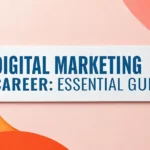 Digital Marketing Career: Essential Guide