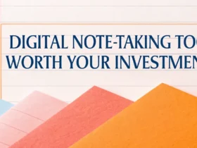 Digital Note-Taking Tools Worth Your Investment