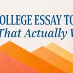 College Essay Topics That Actually Work