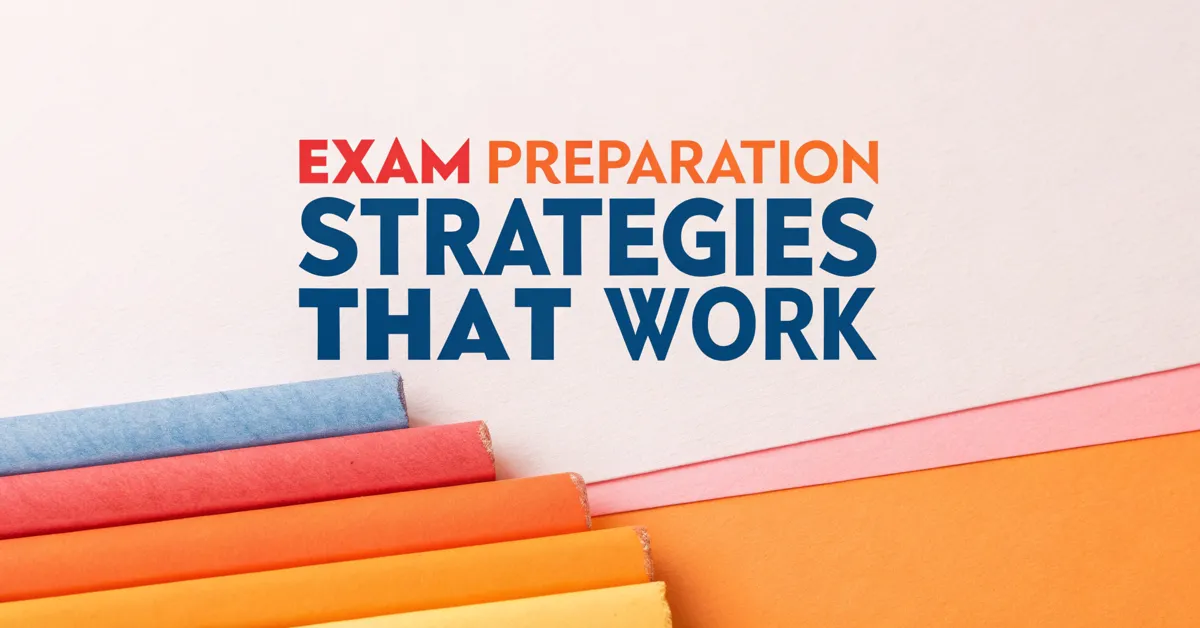 Exam Preparation Strategies That Work