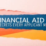 Financial Aid Secrets Every Applicant Must Know