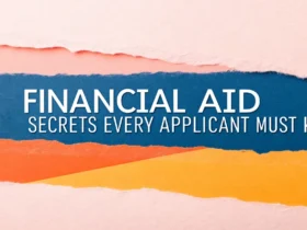 Financial Aid Secrets Every Applicant Must Know