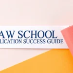 Law School Application Success Guide