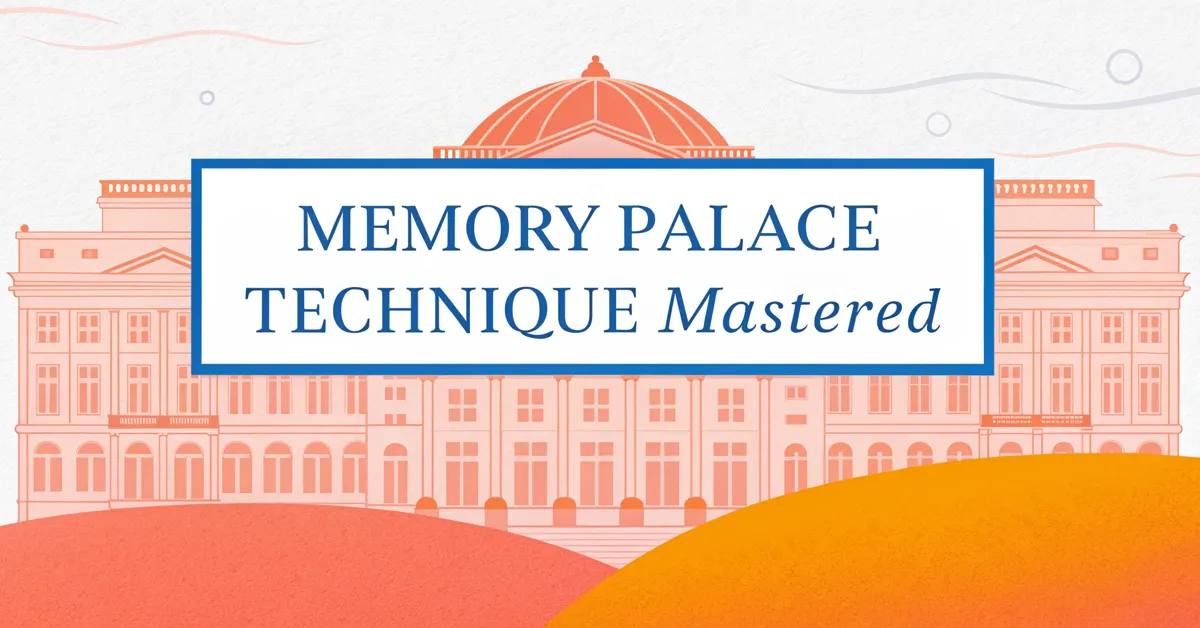 Memory Palace Technique Mastered