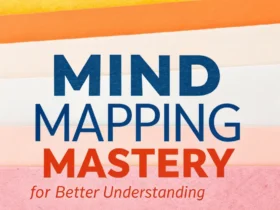 Mind Mapping Mastery for Better Understanding
