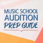 Music School Audition Prep Guide