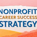 Nonprofit Career Success Strategy