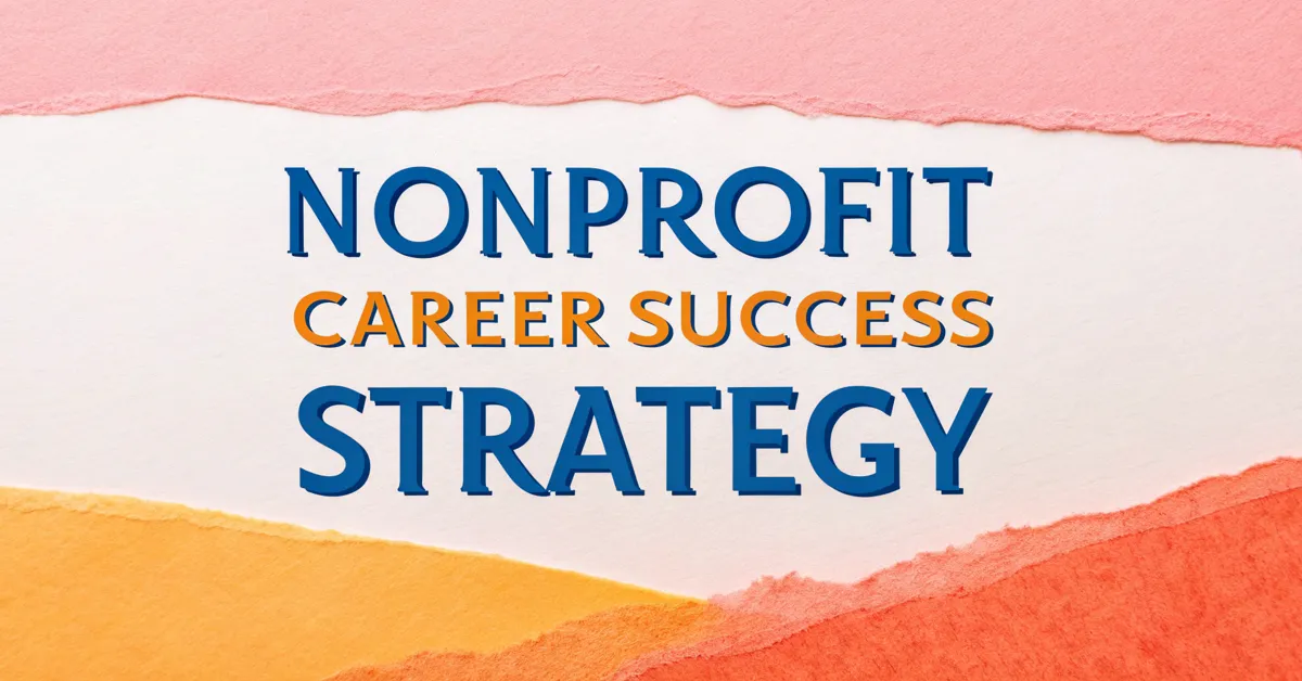 Nonprofit Career Success Strategy