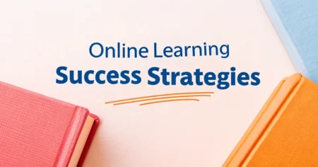 Online Learning Success Strategies