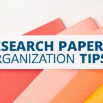 Research Paper Organization Tips