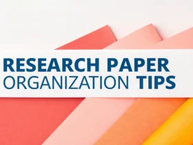 Research Paper Organization Tips
