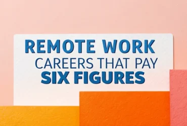 Remote Work Careers That Pay Six Figures