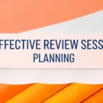 Effective Review Session Planning