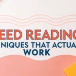 Speed Reading Techniques That Actually Work