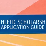 Athletic Scholarship Application Guide