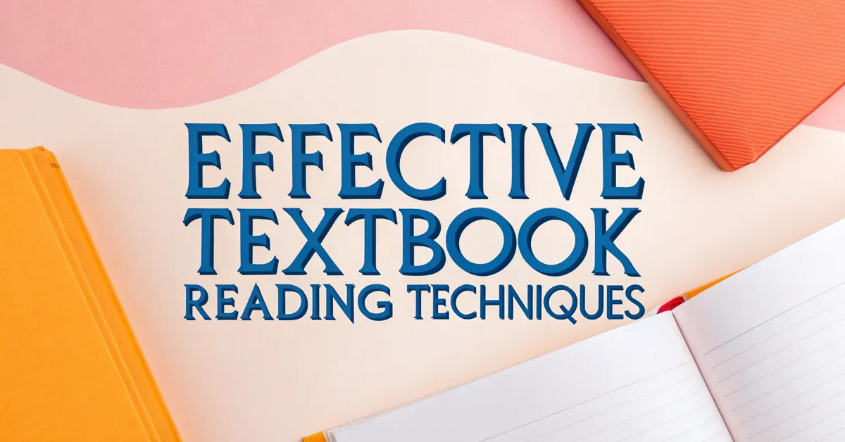Effective Textbook Reading Techniques