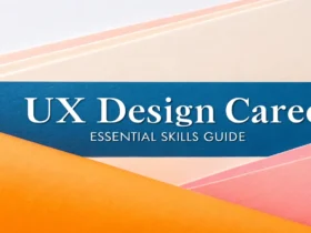 UX Design Career: Essential Skills Guide