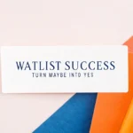 Waitlist Success: Turn Maybe into Yes